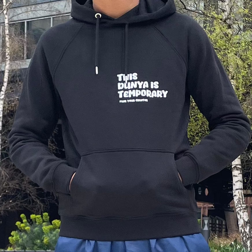 This Dunya Is Temporary Fear Your Creator Hoodie - Front (Black)